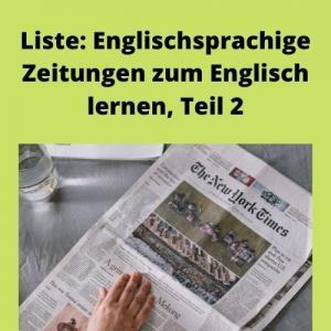 Liste Englischsprachige Zeitungen zum Englisch lernen, Teil 2